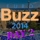 EuroBuzz 2014: Dag 2